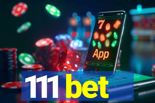 111 bet